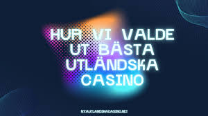 Utländska Casino Online En Guide till Spelvärlden 567584830