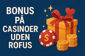 Casino Bonus Uden Indbetaling Din Guide til Gratis Spil